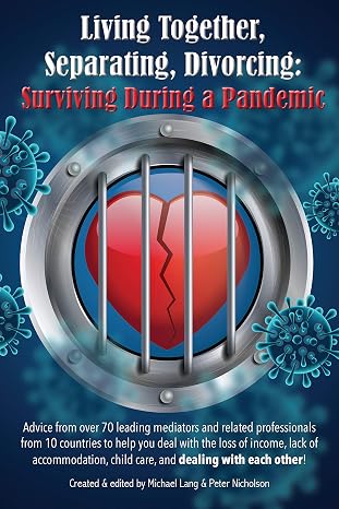 Living Together, Separating, Divorcing: Surviving during a Pandemic